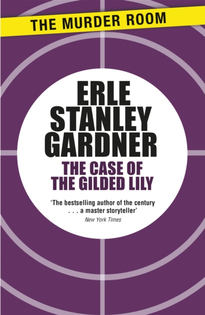 The Case of the Gilded Lily : A Perry Mason novel, Paperback / softback Book