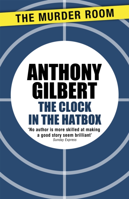 The Clock in the Hatbox : Classic golden age mystery from a true icon of crime fiction, Paperback / softback Book