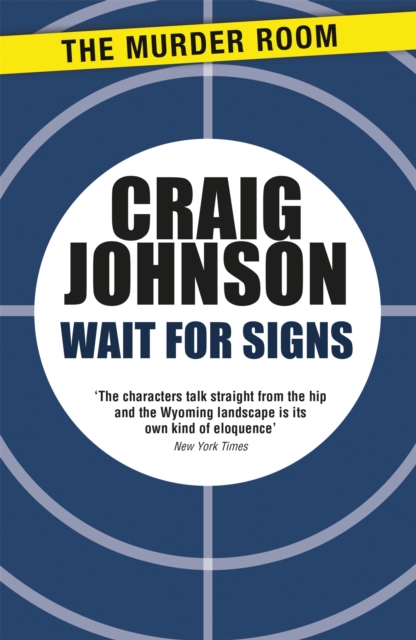 Wait for Signs : A short story collection from the best-selling, award-winning author of the Longmire series - now a hit Netflix show!, Paperback / softback Book
