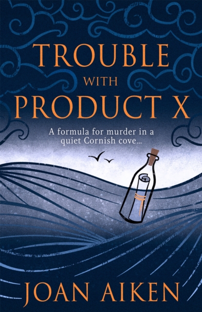 Trouble With Product X : Sinister events disrupt a quiet Cornish village, Paperback / softback Book
