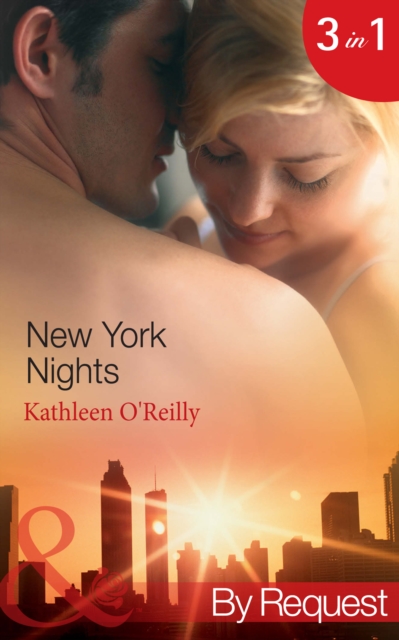 New York Nights : Shaken and Stirred (Those Sexy O'sullivans) / Intoxicating! (Those Sexy O'sullivans) / Nightcap (Those Sexy O'sullivans), EPUB eBook