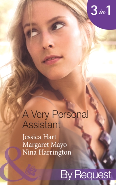 A Very Personal Assistant : Oh-So-Sensible Secretary / the Santorini Marriage Bargain / Hired: Sassy Assistant, EPUB eBook