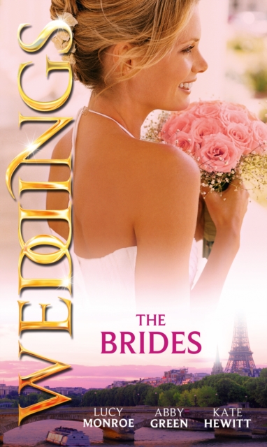 Weddings: The Brides : The Shy Bride / Bride in a Gilded Cage / the Bride's Awakening, EPUB eBook
