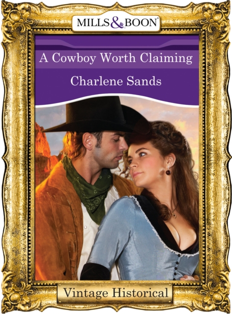 A Cowboy Worth Claiming, EPUB eBook