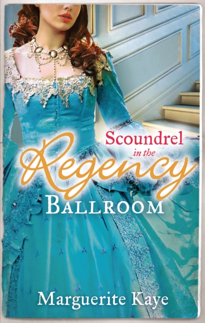 Scoundrel in the Regency Ballroom : The Rake and the Heiress / Innocent in the Sheikh's Harem, EPUB eBook
