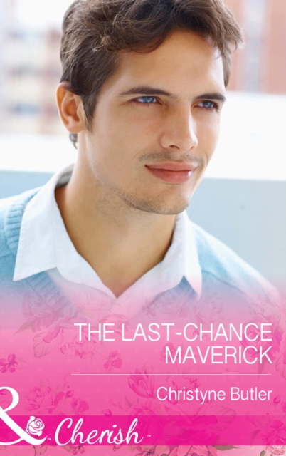 The Last-Chance Maverick, EPUB eBook