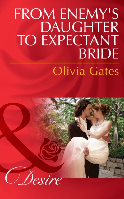 From Enemy's Daughter To Expectant Bride, EPUB eBook