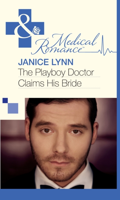 The Playboy Doctor Claims His Bride, EPUB eBook