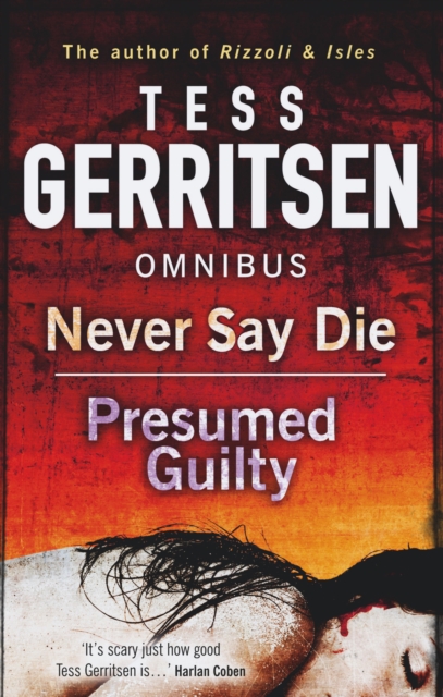 Never Say Die / Presumed Guilty : Never Say Die / Presumed Guilty, EPUB eBook