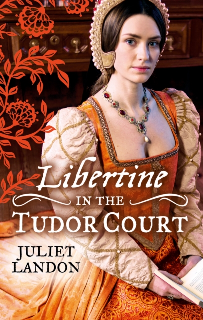 LIBERTINE in the Tudor Court : One Night in Paradise / a Most Unseemly Summer, EPUB eBook