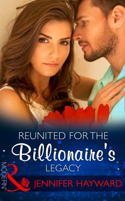 The Reunited For The Billionaire's Legacy, EPUB eBook
