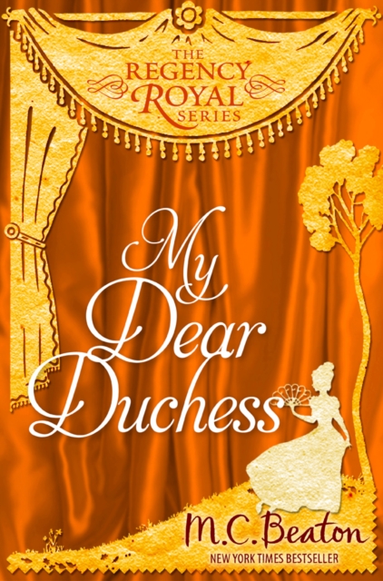 My Dear Duchess : Regency Royal 6, EPUB eBook