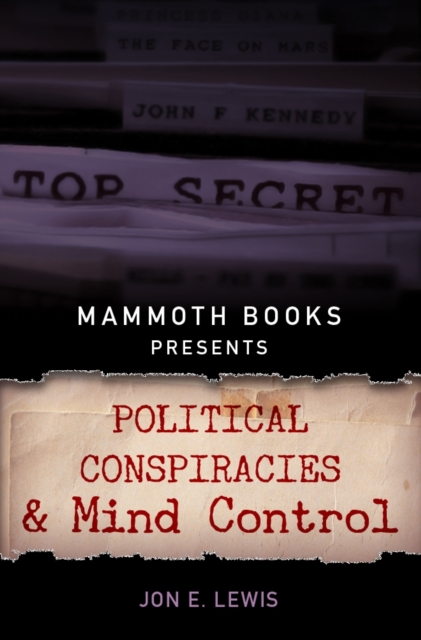 Mammoth Books presents Political Conspiracies and Mind Control, EPUB eBook