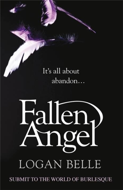 Fallen Angel : It's all about abandon..., Paperback / softback Book