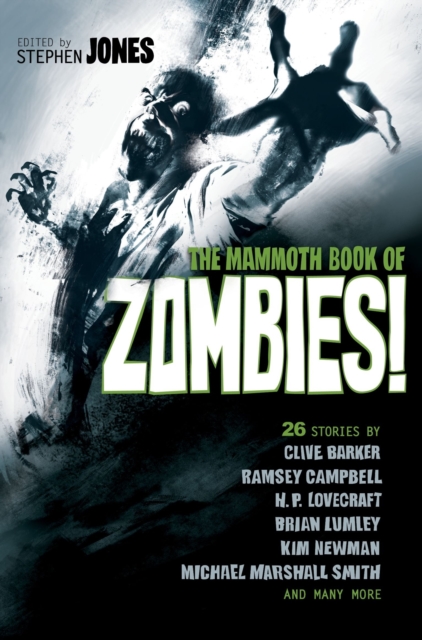 The Mammoth Book of Zombies : 20th Anniversary Edition, EPUB eBook