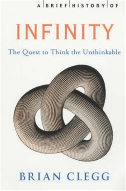 A Brief History of Infinity : The Quest to Think the Unthinkable, EPUB eBook