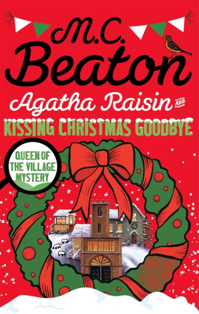 Agatha Raisin and Kissing Christmas Goodbye, Paperback / softback Book