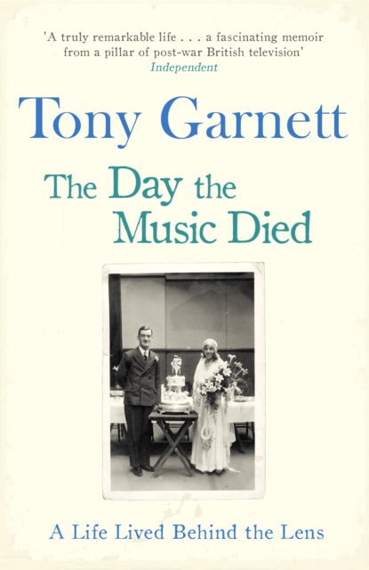 The Day the Music Died : A Life Lived Behind the Lens, Paperback / softback Book