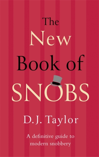 The New Book of Snobs : A Definitive Guide to Modern Snobbery, Hardback Book
