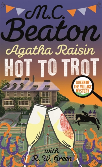 Agatha Raisin: Hot to Trot, Hardback Book