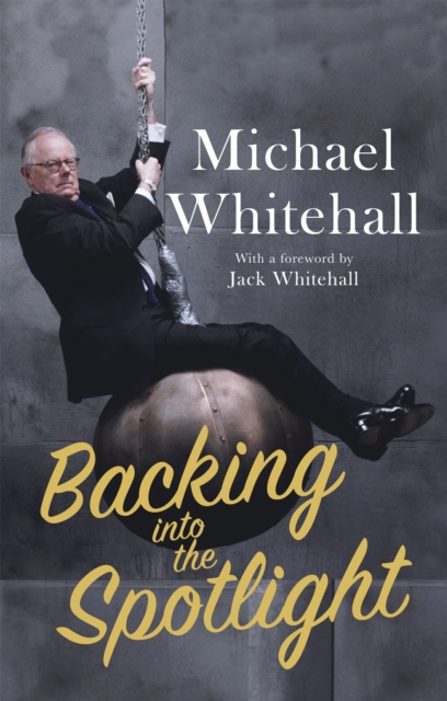 Backing into the Spotlight : A Memoir, Hardback Book