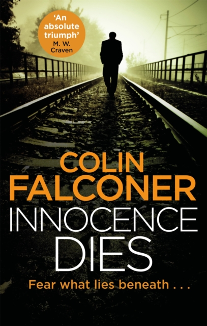Innocence Dies : A gripping and gritty authentic London crime thriller from the bestselling author, Paperback / softback Book