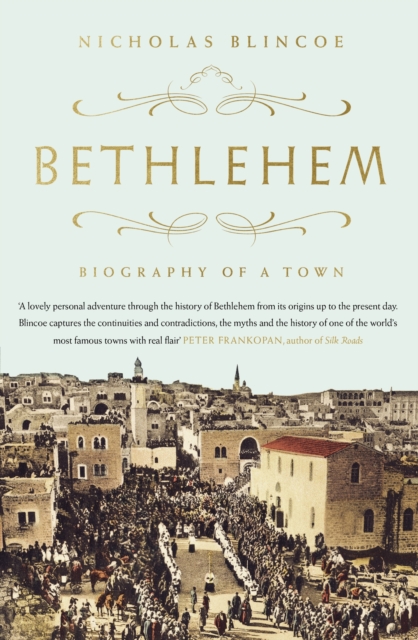 Bethlehem : Biography of a Town, EPUB eBook