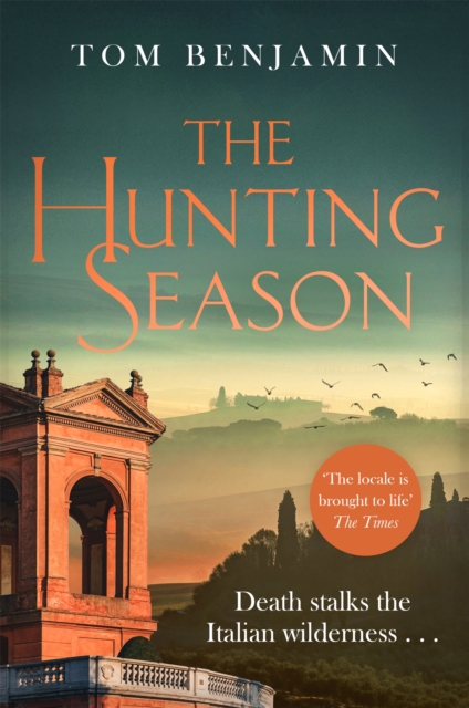 The Hunting Season : Death stalks the Italian Wilderness in this gripping crime thriller, Paperback / softback Book