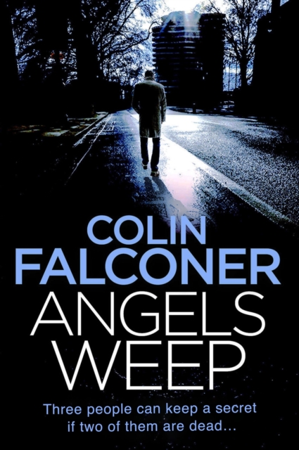 Angels Weep : A twisted and gripping authentic London crime thriller from the bestselling author, EPUB eBook