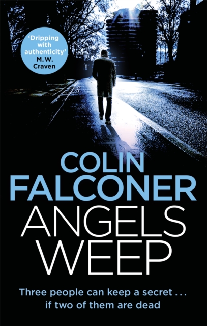 Angels Weep : A twisted and gripping authentic London crime thriller from the bestselling author, Paperback / softback Book