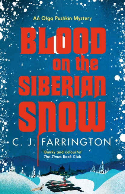 Blood on the Siberian Snow : A charming murder mystery set in a village full of secrets, EPUB eBook