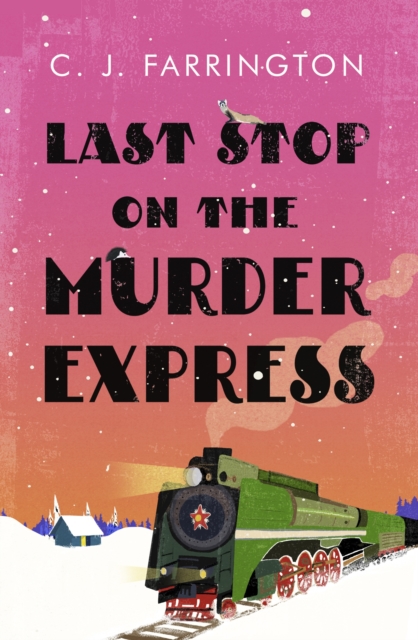 Last Stop on the Murder Express, Hardback Book