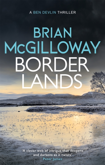 Borderlands : A body is found in the borders of Northern Ireland in this totally gripping novel, Paperback / softback Book