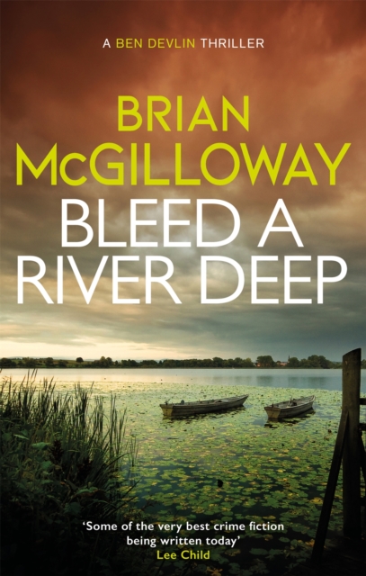 Bleed a River Deep : Buried secrets are unearthed in this gripping crime novel, Paperback / softback Book
