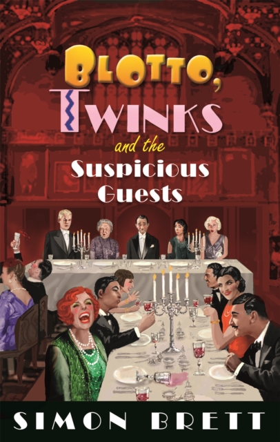 Blotto, Twinks and the Suspicious Guests, Paperback / softback Book