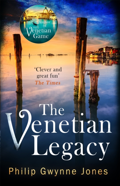 The Venetian Legacy : a haunting new thriller set in the beautiful and secretive islands of Venice from the bestselling author, Paperback / softback Book