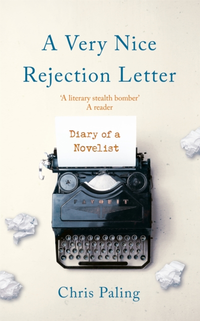 A Very Nice Rejection Letter : Diary of a Novelist, Paperback / softback Book