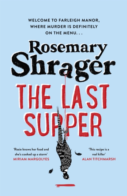 The Last Supper : The irresistible debut novel where cosy crime and cookery collide!, Hardback Book