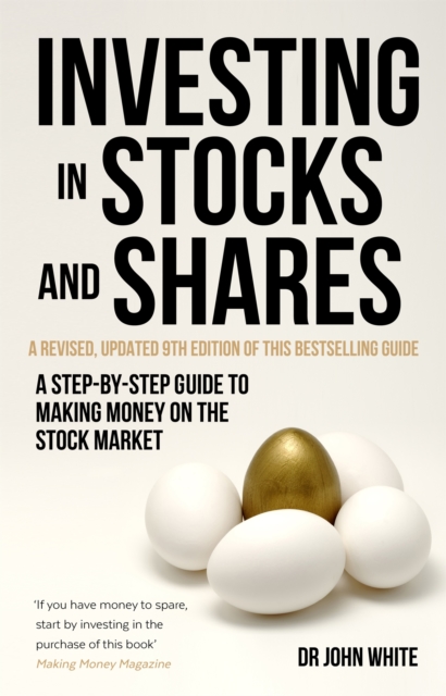 Investing in Stocks and Shares, 9th Edition : A step-by-step guide to making money on the stock market, Paperback / softback Book