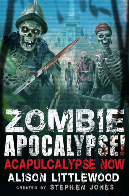 Zombie Apocalypse! Acapulcalypse Now, Paperback / softback Book