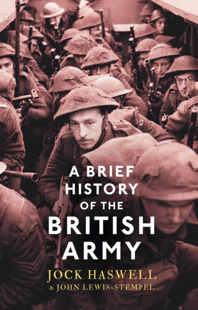 A Brief History of the British Army, Paperback / softback Book