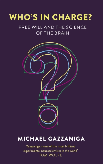 Who's in Charge? : Free Will and the Science of the Brain, Paperback / softback Book