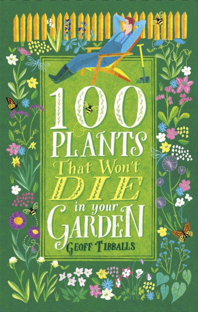 100 Plants That Won't Die in Your Garden, Paperback / softback Book