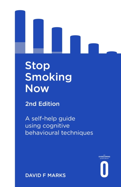 Stop Smoking Now 2nd Edition : A self-help guide using cognitive behavioural techniques, EPUB eBook