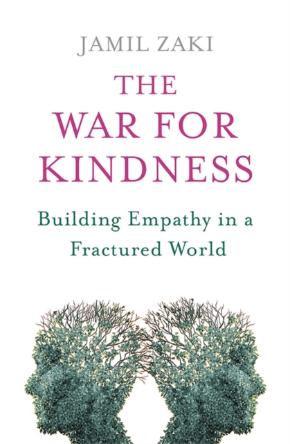 The War for Kindness : Building Empathy in a Fractured World, EPUB eBook