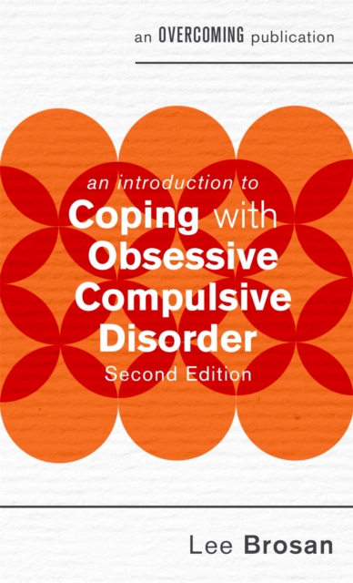 An Introduction to Coping with Obsessive Compulsive Disorder, 2nd Edition, Paperback / softback Book