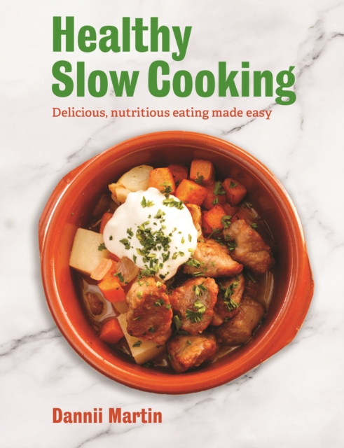 The Healthy Slow Cooker : Delicious, nutritious eating made easy, EPUB eBook