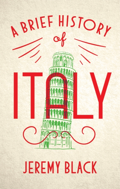 A Brief History of Italy : Indispensable for Travellers, Paperback / softback Book