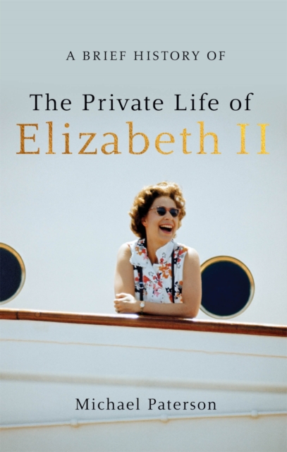 A Brief History of the Private Life of Elizabeth II, Updated Edition, Paperback / softback Book