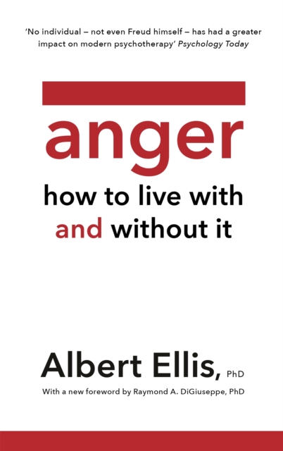 Anger : How to Live With and Without It, Paperback / softback Book